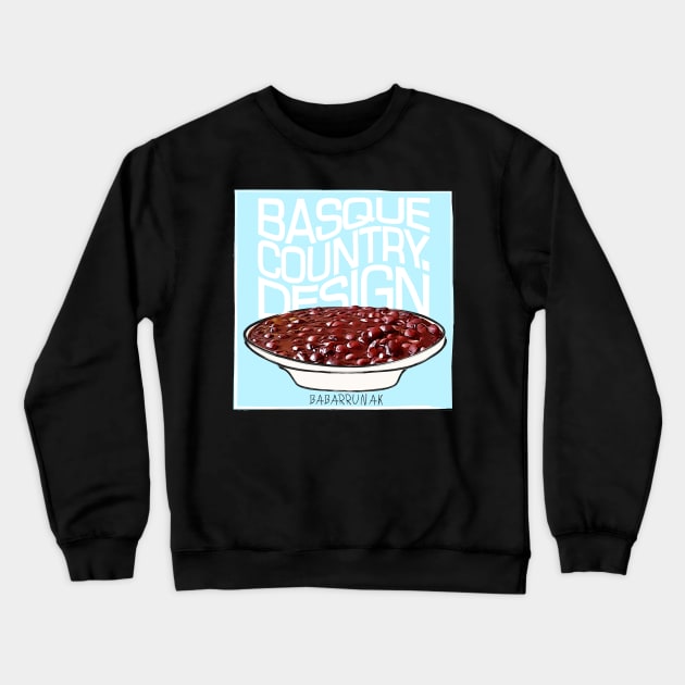 BEANS | DESIGNING THE BASQUE COUNTRY Crewneck Sweatshirt by DONOSTIA.DESIGN